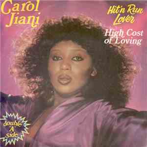 Carol Jiani - Hit'n Run Lover / High Cost Of Loving download flac