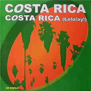 Costa Rica - Costa Rica (Lelolay!) download flac