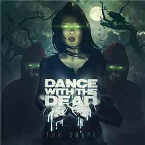 Dance With The Dead - The Shape download flac