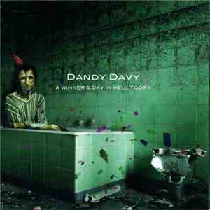 Dandy Davy - A WInner's Day In Hell Today download flac