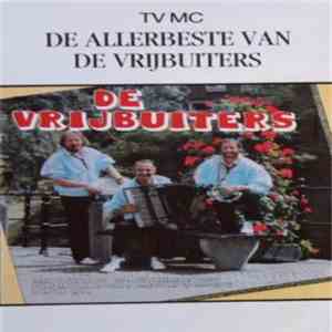 De Vrijbuiters - De Allerbeste van De Vrijbuiters download flac
