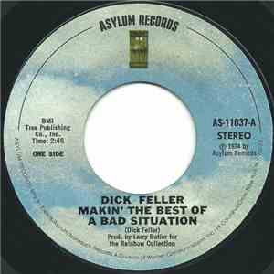Dick Feller - Makin' The Best Of A Bad Situation download flac