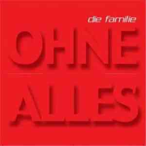 Die Familie - Ohne Alles download flac