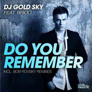DJ Gold Sky Feat. Brioli - Do You Remember download flac