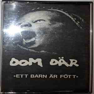 Dom Där - Ett Barn Är Fött download flac