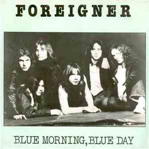 Foreigner - Blue Morning, Blue Day download flac