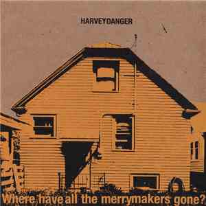 Harvey Danger  - Where Have All The Merrymakers Gone? FLAC album
