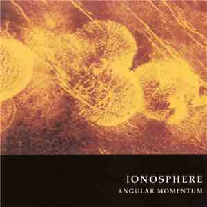 Ionosphere  - Angular Momentum download flac