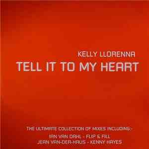Kelly Llorenna - Tell It To My Heart download flac