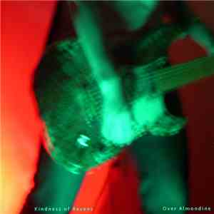 Kindness Of Ravens - Over Almondine download flac