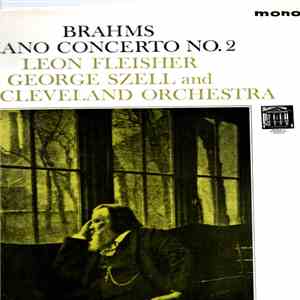Leon Fleisher with George Szell and The Cleveland Orchestra / Brahms - Brahms : Concerto No. 2 In B-Flat Major download flac
