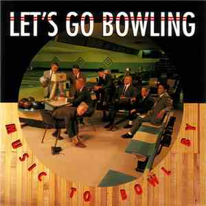 Let's Go Bowling - Music To Bowl By download flac