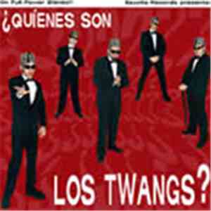 Los Twangs - ¿Quienes Son Los Twangs? download flac