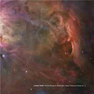 Luxus Varta - Everything Is Nothing (Hubble Telescope Series Vol. I) download flac