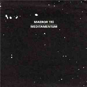 Maeror Tri - Meditamentum download flac
