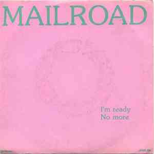 Mailroad - I'm Ready / No More download flac