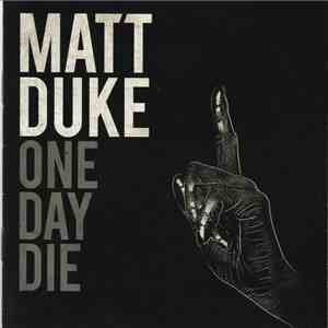 Matt Duke - One Day Die download flac
