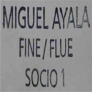 Miguel Ayala - Fine / Flue download flac