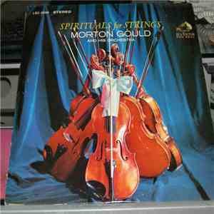 Morton Gould And His Orchestra - Spirituals For Strings download flac