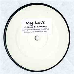 My Love - My Love (Special DJ Remixes) download flac