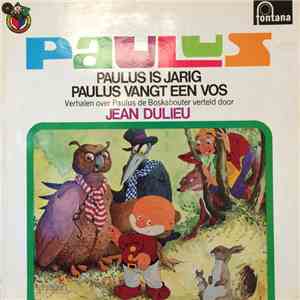 Paulus De Boskabouter - Paulus Is Jarig-Paulus Vangt Een Vos download flac