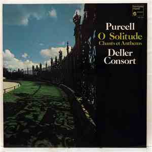 Purcell - Deller Consort - O Solitude (Chants Et Anthems) download flac