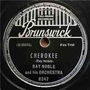 Ray Noble And His Orchestra - Cherokee / By The Waters Of Minnetonka download flac