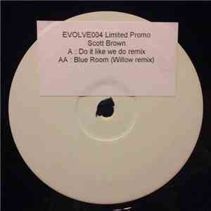 Scott Brown - Do It Like We Do / Blue Room (Remixes) download flac