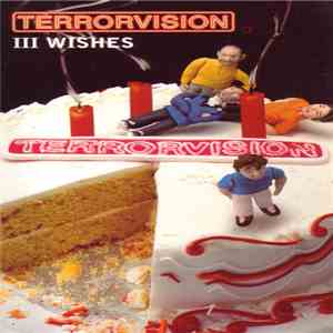 Terrorvision - III Wishes download flac