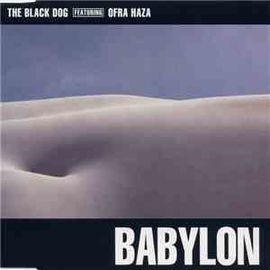 The Black Dog Featuring Ofra Haza - Babylon download flac