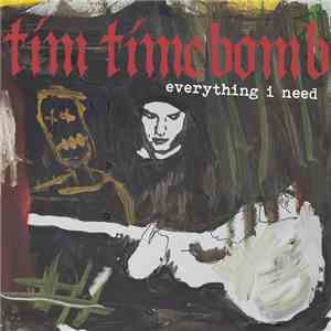 Tim Timebomb - Everything I Need FLAC album