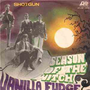 Vanilla Fudge - Season Of The Witch, Pt. 1 / Shotgun download flac