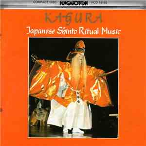 Various - Kagura: Japanese Shinto Ritual Music download flac