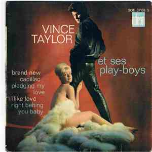 Vince Taylor Et Ses Play-Boys - Brand New Cadillac / Pledging My Love / I Like Love / Right Behind You Baby FLAC album