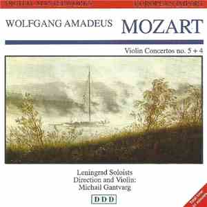 Wolfgang Amadeus Mozart, Leningrad Soloists, Michail Gantvarg - Violin Concertos No. 5 + 4 download flac