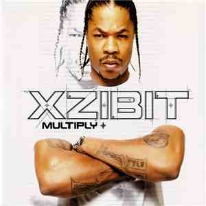 Xzibit - Multiply download flac