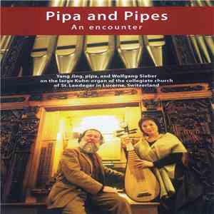 Yang Jing And Wolfgang Sieber - Pipa And Pipes - An Encounter download flac