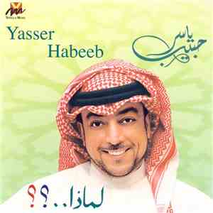 ياسر حبيب = Yasser Habeeb - لماذا..؟؟ download flac