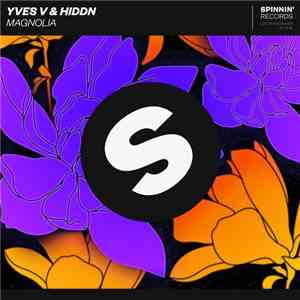 Yves V & HIDDN  - Magnolia download flac