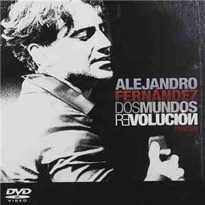 Alejandro Fernández - Dos Mundos Revolución En Vivo download flac