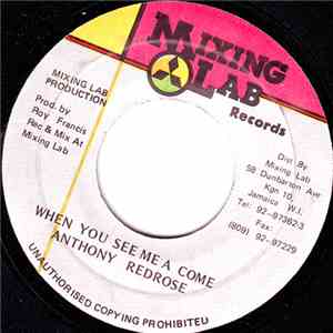 Anthony Redrose - When You See Me A Come download flac