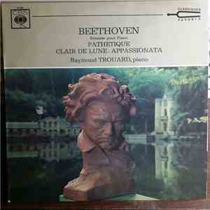 Beethoven, Raymond Trouard - Sonates Pour Piano : Pathétique - Clair De Lune - Appassionata download flac