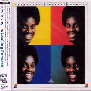Bob Bailey - Looking Forward download flac