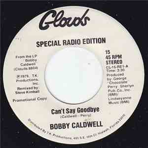 Bobby Caldwell - Can't Say Goodbye download flac
