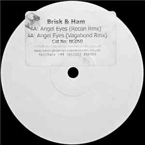 Brisk & Ham - Angel Eyes (Remixes) download flac