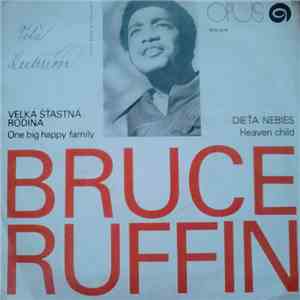 Bruce Ruffin - One Big Family (Veľká Šťastná Rodina) / Heaven Child (Dieťa Nebies) download flac
