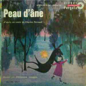 Christiane Lasquin, Charles Perrault - Peau D'Ane, D'Après Un Conte De Charles Perrault download flac