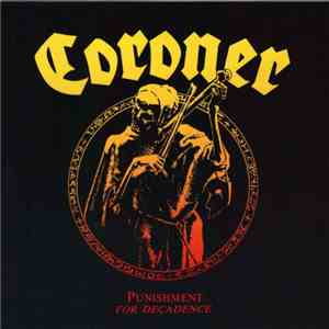 Coroner - Punishment For Decadence download flac