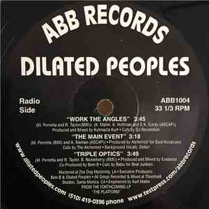 Dilated Peoples - Work The Angles / The Main Event / Triple Optics download flac