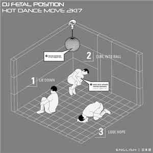 DJ Fetal Position - Hot Dance Move 2k17 download flac
